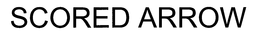 SCORED ARROW trademark