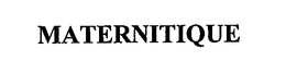 MATERNITIQUE trademark