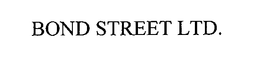 BOND STREET LTD. trademark
