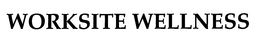 WORKSITE WELLNESS trademark