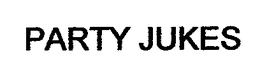 PARTY JUKES trademark