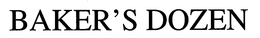 BAKER'S DOZEN trademark