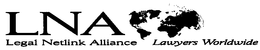 LNA LEGAL NETLINK ALLIANCE LAWYERS WORLDWIDE trademark