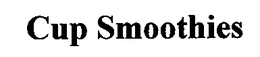 CUP SMOOTHIES trademark