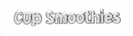 CUP SMOOTHIES trademark