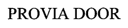 PROVIA DOOR trademark