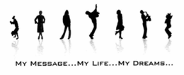 MY MESSAGE...MY LIFE...MY DREAMS... trademark
