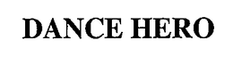 DANCE HERO trademark