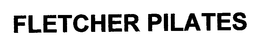 FLETCHER PILATES trademark