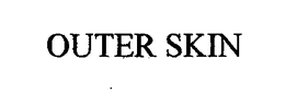OUTER SKIN trademark