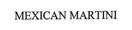 MEXICAN MARTINI trademark