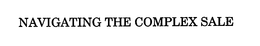 NAVIGATING THE COMPLEX SALE trademark