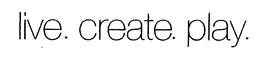 LIVE. CREATE. PLAY. trademark