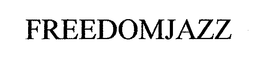 FREEDOMJAZZ trademark
