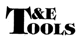 T&E TOOLS trademark