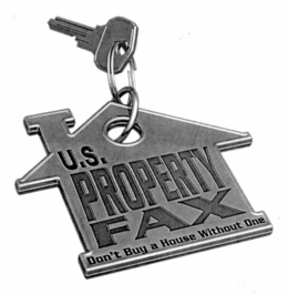 U.S. PROPERTY FAX DON'T BUY A HOUSE WITHOUT ONE trademark