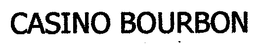 CASINO BOURBON trademark