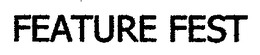 FEATURE FEST trademark