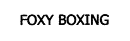 FOXY BOXING trademark