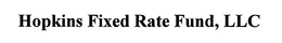 HOPKINS FIXED RATE FUND, LLC trademark