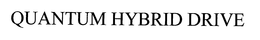 QUANTUM HYBRID DRIVE trademark