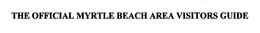 THE OFFICIAL MYRTLE BEACH AREA VISITORS GUIDE trademark