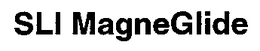 SLI MAGNEGLIDE trademark