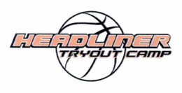 HEADLINER TRYOUT CAMP trademark