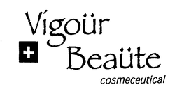 VIGOÜR BEAÜTE COSMECEUTICAL trademark