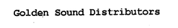 GOLDEN SOUND DISTRIBUTORS trademark