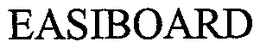 EASIBOARD trademark