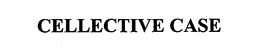 CELLECTIVE CASE trademark