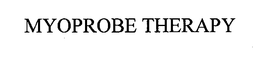 MYOPROBE THERAPY trademark