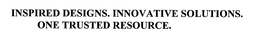 INSPIRED DESIGNS. INNOVATIVE SOLUTIONS.ONE TRUSTED RESOURCE. trademark