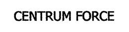 CENTRUM FORCE trademark