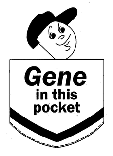GENE IN THIS POCKET trademark