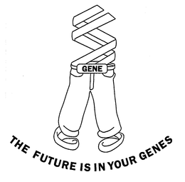 GENE THE FUTURE IS IN YOUR GENES trademark