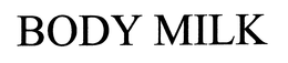 BODY MILK trademark