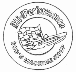 HI-PERFORMANCE BOB'S MACHINE SHOP trademark