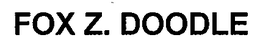 FOX Z. DOODLE trademark