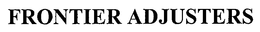 FRONTIER ADJUSTERS trademark