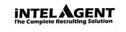 INTELAGENT THE COMPLETE RECRUITING SOLUTION trademark