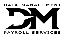 DM DATA MANAGEMENT PAYROLL SERVICES trademark