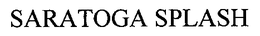 SARATOGA SPLASH trademark