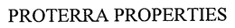 PROTERRA PROPERTIES trademark