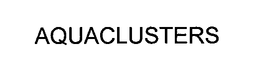 AQUACLUSTERS trademark