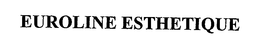EUROLINE ESTHETIQUE trademark