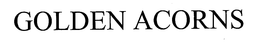 GOLDEN ACORNS trademark