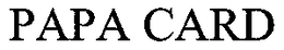 PAPA CARD trademark