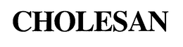 CHOLESAN trademark